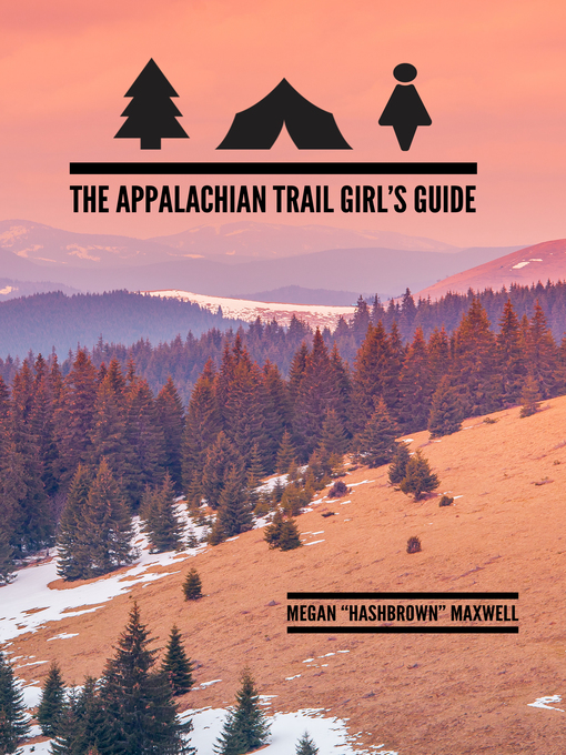 Title details for The Appalachian Trail Girl's Guide by Megan Maxwell - Available
